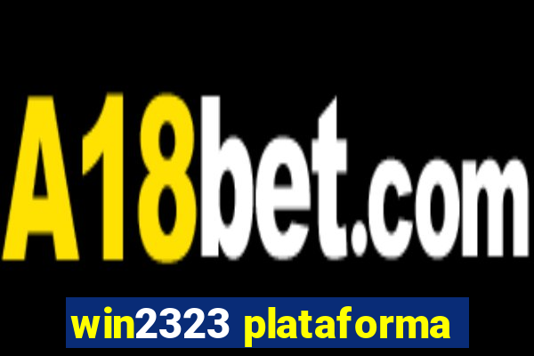 win2323 plataforma